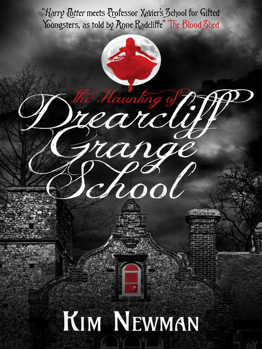 Title details for The Haunting of Drearcliff Grange School by Kim Newman - Available